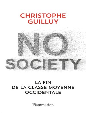 cover image of No society. La fin de la classe moyenne occidentale
